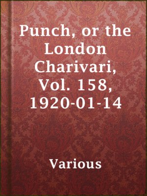 Punch, or the London Charivari, Vol. 158, 1920-01-14 - ebook